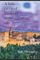 Cover of A little piece of England in the sun by Bob Thompson