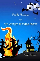 Priscilla Moonbeam and the Witches of Evalo Forest