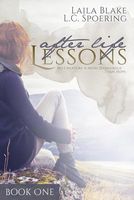 Cover of After Life Lessons: Book One by Laila Blake