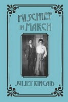 Cover of Mischief in March by Juliet Kincaid