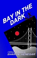 Cover of Bay in the Dark by Sharon Henegar