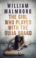 The Girl Who Played With The Ouija Board