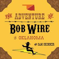 Cover of The Adventure of Bob Wire in Oklahoma by Sam Skinner