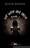 We Were One Once Book 1