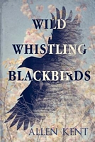 Wild Whistling Blackbirds
