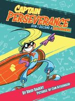 Captain Perseverance: How I Became a Superhero