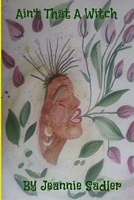 Cover of Ain't That a Witch by Jeannie Sadler