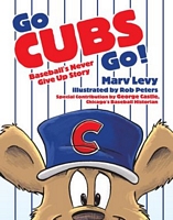 Cover of Go CUBS Go! by Rob Peters