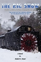 Cover of The Big Snow by Robert A. Boyd