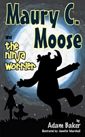 Maury C. Moose and the Ninja Worrier