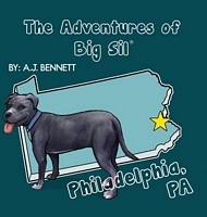 Cover of The Adventures of Big Sil Philadelphia, Pa by A.J. Bennett