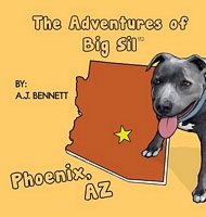 Cover of The Adventures of Big Sil Phoenix, AZ by A.J. Bennett