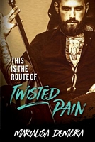 This Is the Route of Twisted Pain