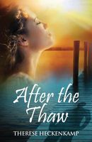 Cover of After the Thaw by Therese Heckenkamp