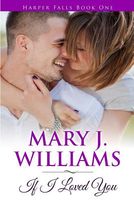 Cover of If I Loved You by Mary J. Williams