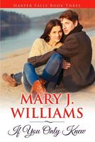 Cover of If You Only Knew by Mary J. Williams