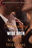 Cover of Dreaming with My Eyes Wide Open by Mary J. Williams