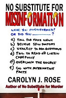 No Substitute for Misinformation