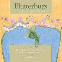 Flutterbugs: The Story of Spice & Cabbage