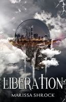 Cover of The Liberation by Marissa Shrock