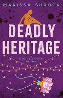 Cover of Deadly Heritage by Marissa Shrock