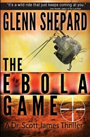 Cover of The Ebola Game by Glenn Shepard