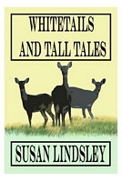 Cover of Whitetails and Tall Tales by Susan Lindsley