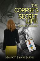 Cover of The Corpse's Secret Life by Nancy Lynn Jarvis
