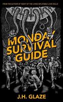 Cover of Monday Survival Guide by J.H. Glaze