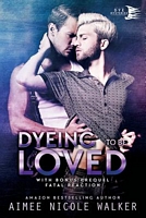 Dyeing to Be Loved