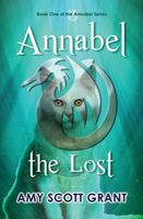 Cover of Annabel the Lost Amy by Scott Grant