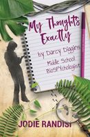 My Thoughts Exactly: By Darcy Diggins, Middle School Biospychologist