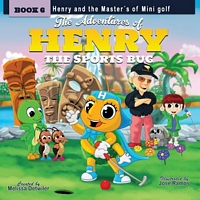 Henry and the Master's of Mini Golf