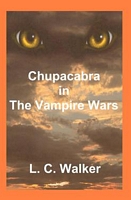 Chupacabra In The Vampire Wars