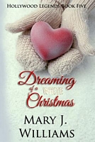 Cover of Dreaming of a White Christmas by Mary J. Williams