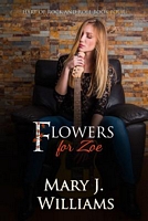 Cover of Flowers for Zoe by Mary J. Williams