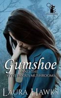 Gumshoe And The Mysterious Mushrooms