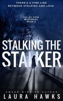 Stalking The Stalker