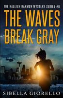 The Waves Break Gray