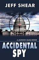 Cover of Accidental Spy by Jeff Shear