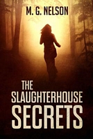 Cover of The Slaughterhouse Secrets by M.G. Nelson