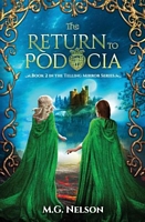 Cover of The Return to Podocia by M.G. Nelson