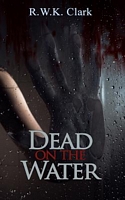 Dead on the Water: Abandon Ship