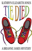 Cover of Tie Died by Kathryn Elizabeth Jones