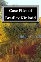 Cover of Case Files of Bradley Kinkaid by John O. Buckner