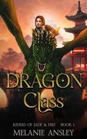 Cover of Dragon Class by Melanie Ansley