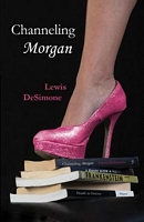 Cover of Channeling Morgan by Lewis Desimone