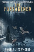 Cover of The Forsakened by Angela J. Townsend