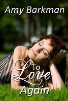 Cover of To Love Again by Amy Barkman