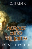 Heroes and Villains